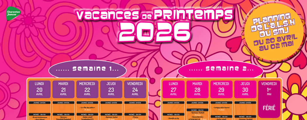 Vacances printemps SMJ 2026